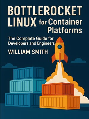 cover image of Bottlerocket Linux for Container Platforms